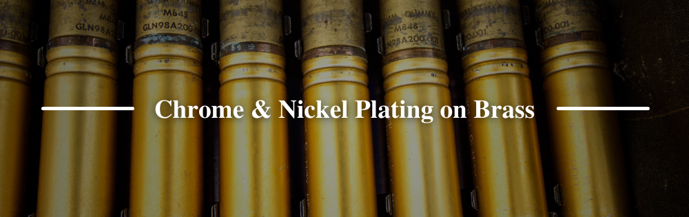 Chrome & Nickel Plating On Brass