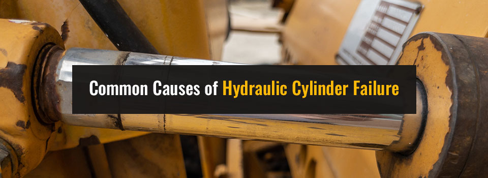 Common Causes of Hydraulic Cylinder Failure