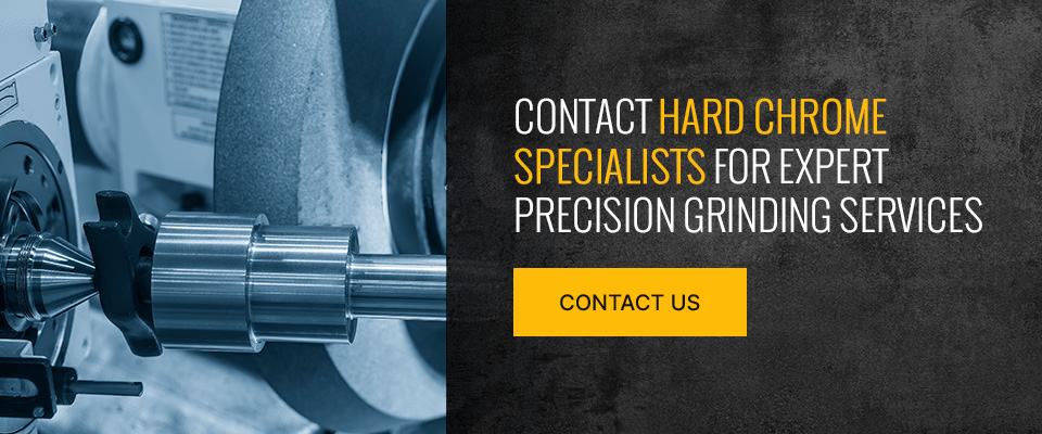 Contact Hard Chrome Specialists for Expert Precision Grinding Services