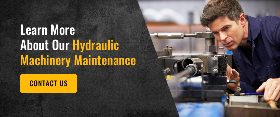 Learn More About Our Hydraulic Machinery Maintenance 