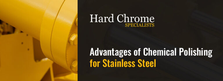 Advantages of Chemical Polishing for Stainless Steel - Hard Chrome ...